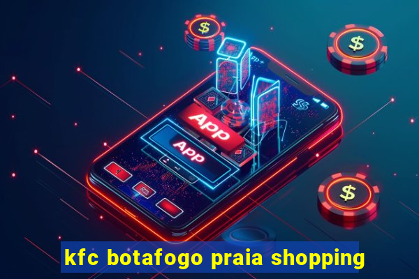 kfc botafogo praia shopping